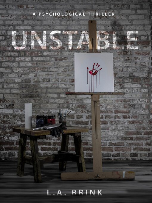 Title details for Unstable by L. A. Brink - Available